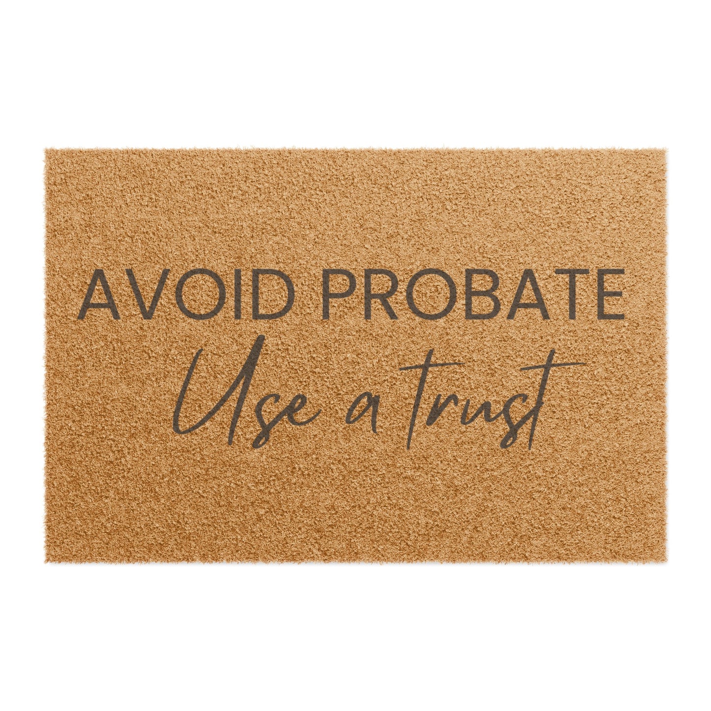 Avoid Probate Use a Trust Doormat